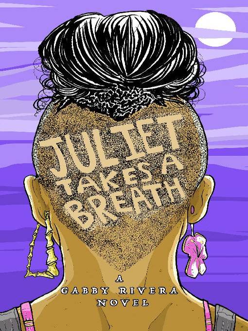 Title details for Juliet Takes a Breath by Gabby Rivera - Wait list